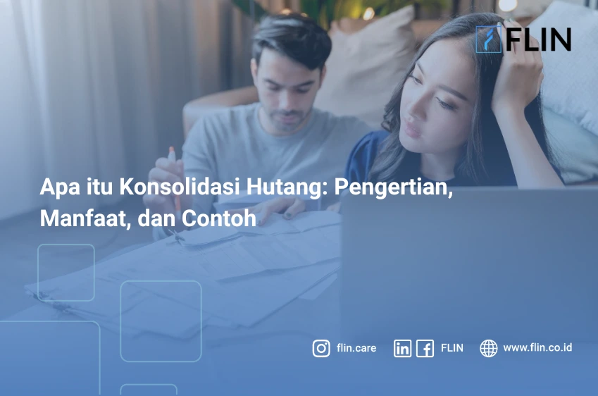 Apa itu Konsolidasi Hutang: Pengertian, Manfaat, dan Contoh
