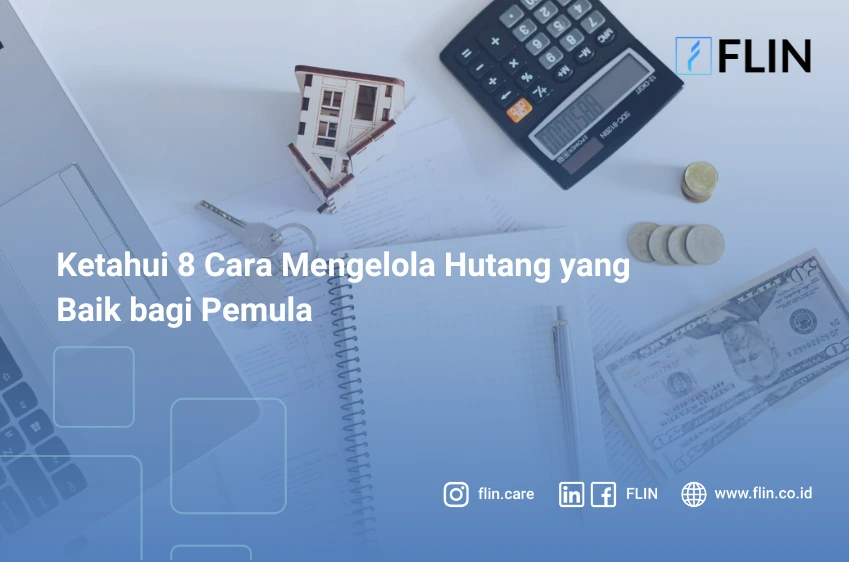 Ketahui 8 Cara Mengelola Hutang yang Baik bagi Pemula