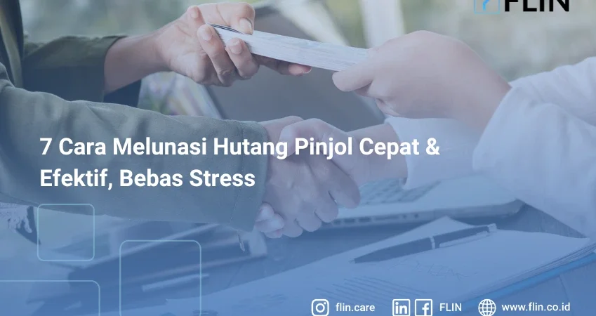 7 Cara Melunasi Hutang Pinjol Cepat & Efektif, Bebas Stress