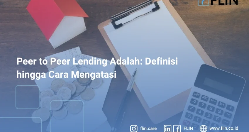 Peer to Peer Lending Adalah: Definisi hingga Cara Mengatasi