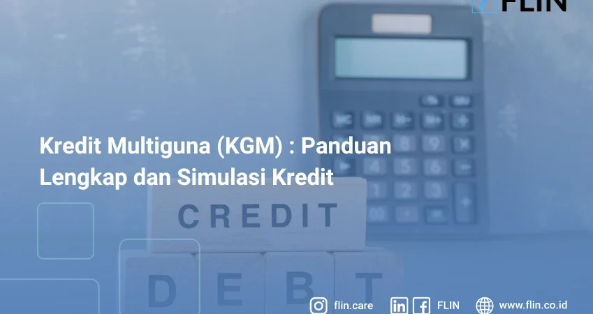 Kredit Multiguna (KGM) : Panduan Lengkap dan Simulasi Kredit