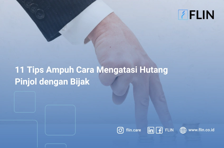 11 Tips Ampuh Cara Mengatasi Hutang Pinjol dengan Bijak