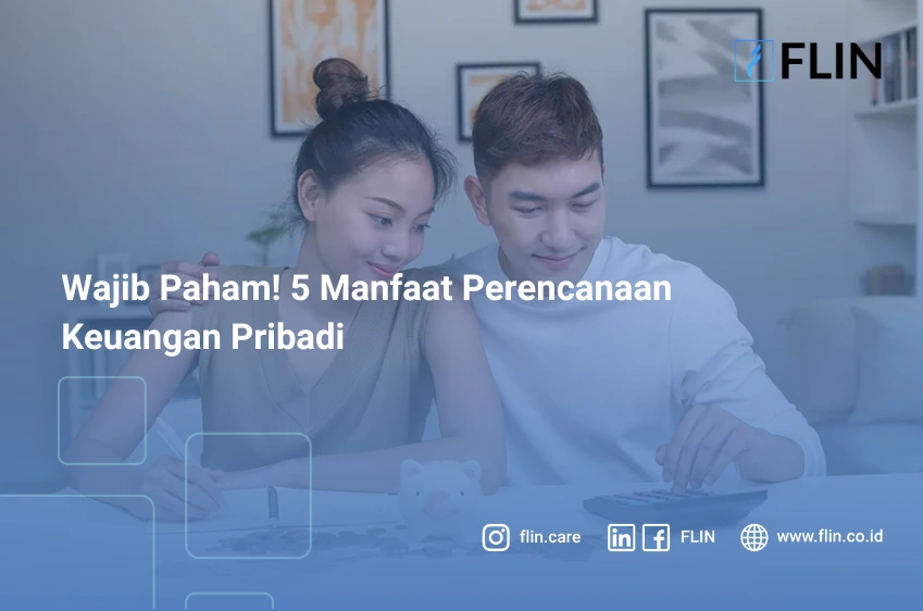 Wajib Paham! 5 Manfaat Perencanaan Keuangan Pribadi