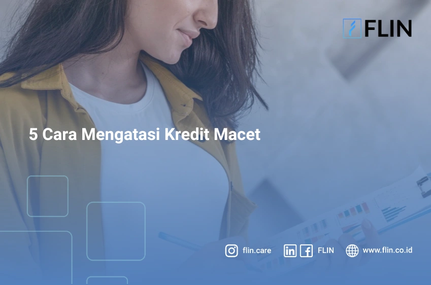5 Cara Mengatasi Kredit Macet