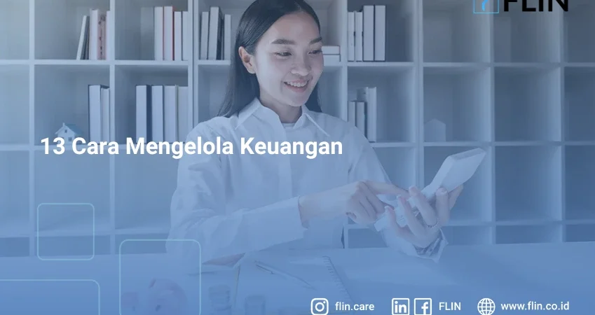 13 Cara Mengelola Keuangan