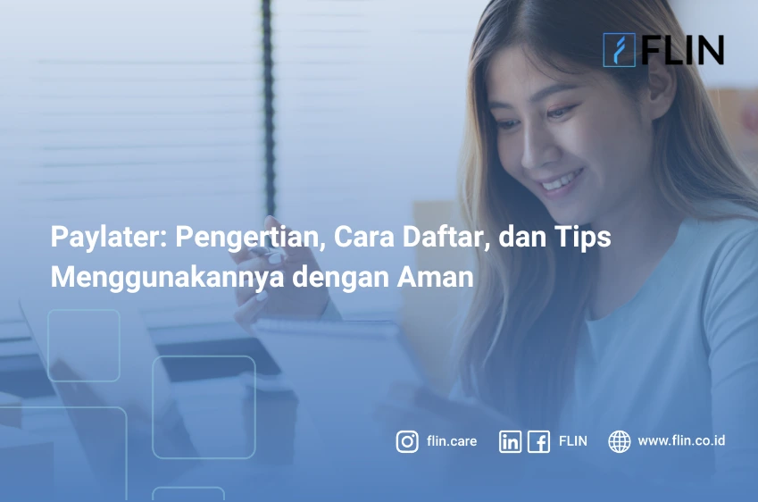 Paylater: Pengertian, Cara Daftar, dan Tips Menggunakannya dengan Aman