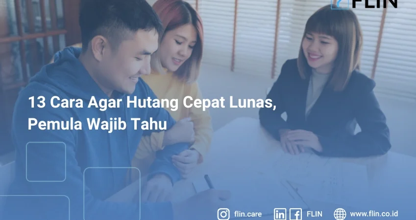 13 Cara Agar Hutang Cepat Lunas, Pemula Wajib Tahu