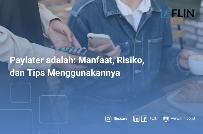 Paylater adalah: Manfaat, Risiko, dan Tips Menggunakannya