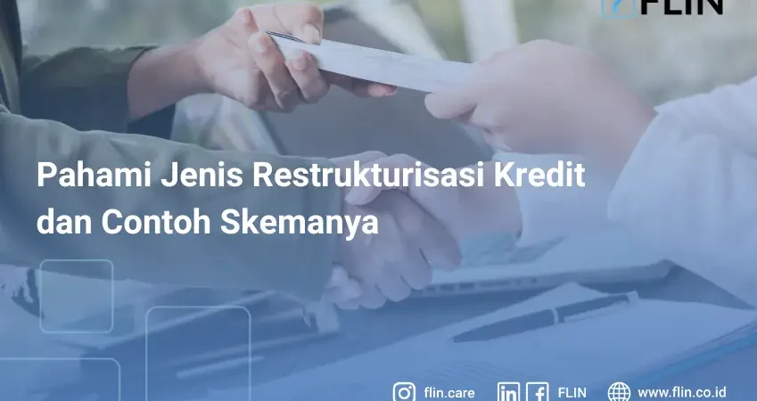 pahami-jenis-restrukturisasi-kredit-dan-contoh-skemanya