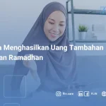 Temukan 7 cara menghasilkan uang tambahan di bulan Ramadhan. Dapatkan tips dan berbagai ide bisnisnya hanya di artikel FLIN.