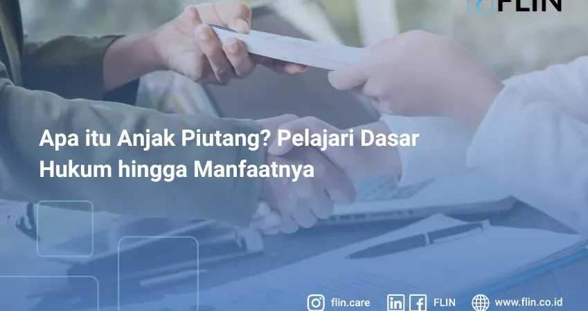 Anjak Piutang merupakan sebuah cara perusahaan agar tetap hidup dan cash flow tetap jalan