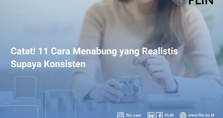 Cara menabung yang realistis supaya konsisten