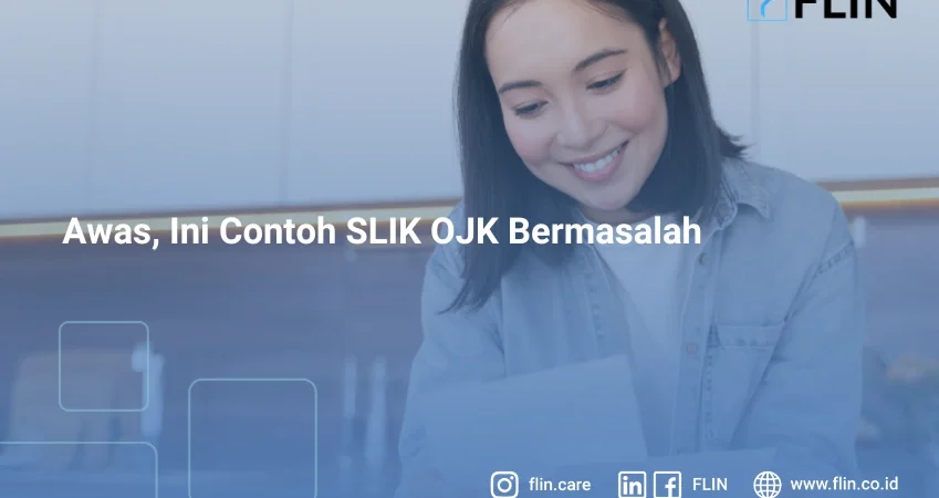 Awas, Ini Contoh SLIK OJK Bermasalah
