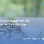 Bunga Anuitas vs Flat P2P, Apa Bedanya dan Cara Hitungnya