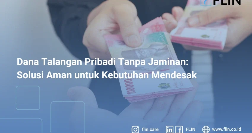 Dana Talangan Pribadi Tanpa Jaminan Solusi Cepat & Aman untuk Kebutuhan Mendesak