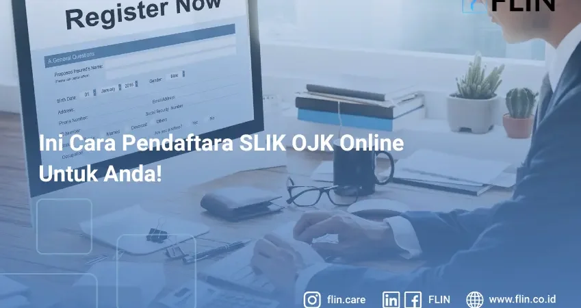 Ini Cara Pendaftara SLIK OJK Online Untuk Anda!
