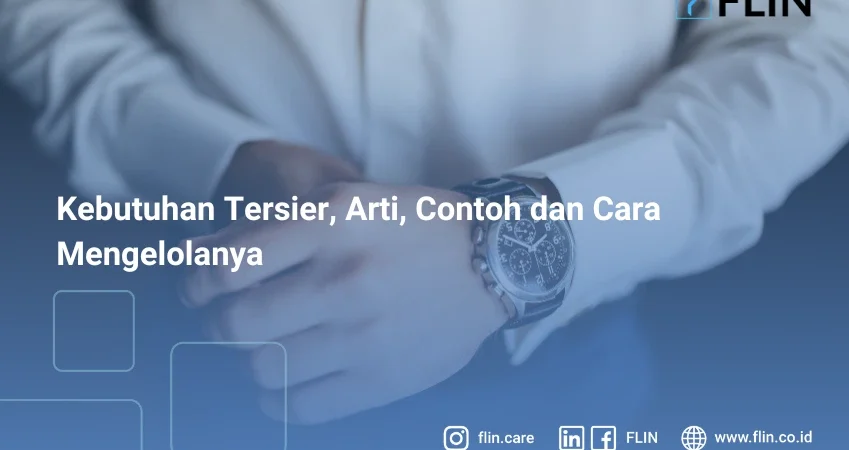 Kebutuhan Tersier, Arti, Contoh dan Cara Mengelolanya