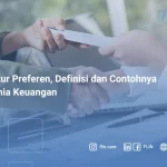 Kreditur Preferen, Definisi dan Contohnya Di Dunia Keuangan