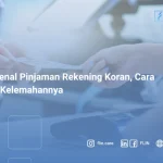 Mengenal Pinjaman Rekening Koran, Apa Kelebihan & Kelemahannya?
