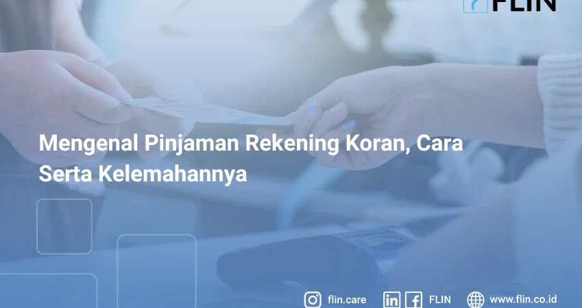 Mengenal Pinjaman Rekening Koran, Apa Kelebihan & Kelemahannya?