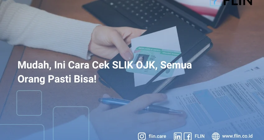 Mudah, Ini Cara Cek SLIK OJK, Semua Orang Pasti Bisa!