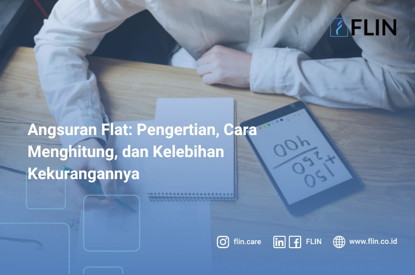 Angsuran Flat_ Pengertian, Cara Menghitung, dan Kelebihan Kekurangannya