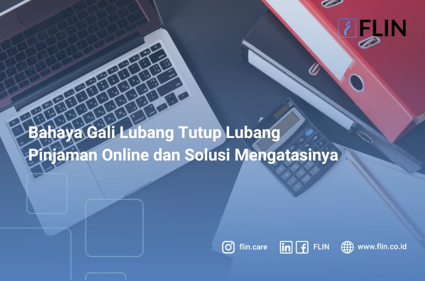 Bahaya Gali Lubang Tutup Lubang Pinjaman Online dan Solusi Mengatasinya
