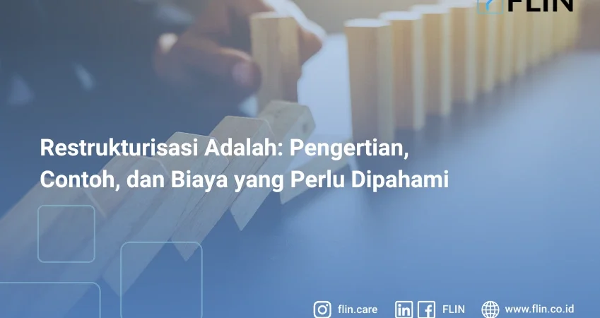 Restrukturisasi Adalah: Pengertian, Contoh, dan Biaya yang Perlu Dipahami