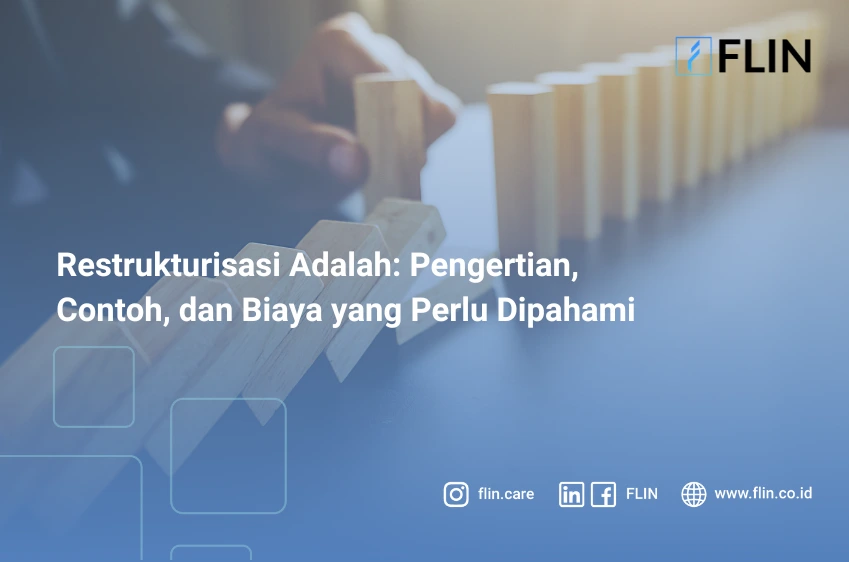 Restrukturisasi Adalah: Pengertian, Contoh, dan Biaya yang Perlu Dipahami