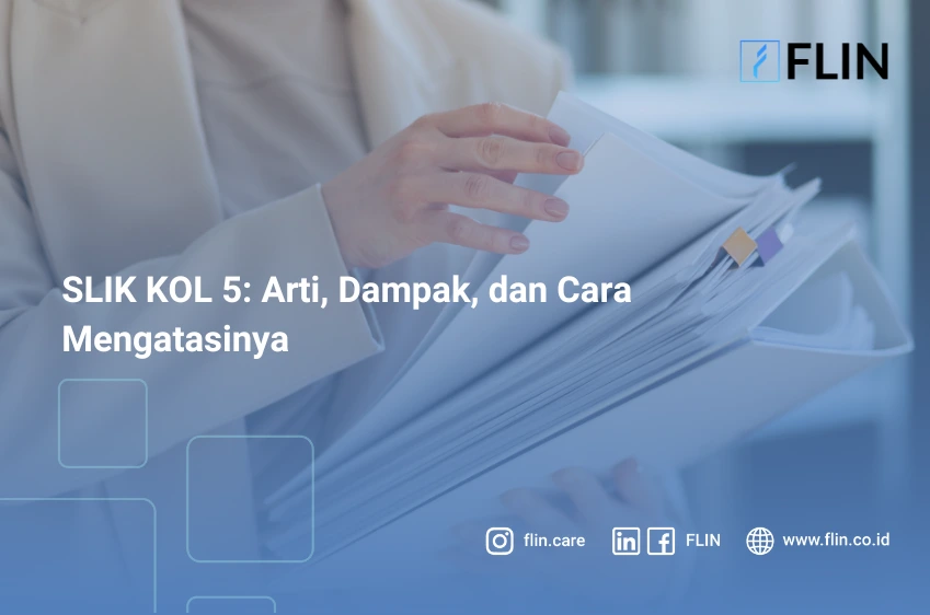 SLIK KOL 5: Arti, Dampak, dan Cara Mengatasinya