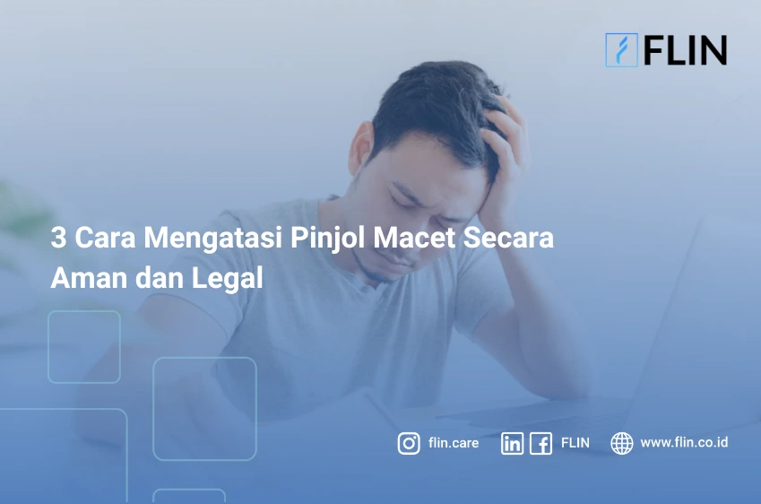 3 Cara Mengatasi Pinjol Macet Secara Aman dan Legal
