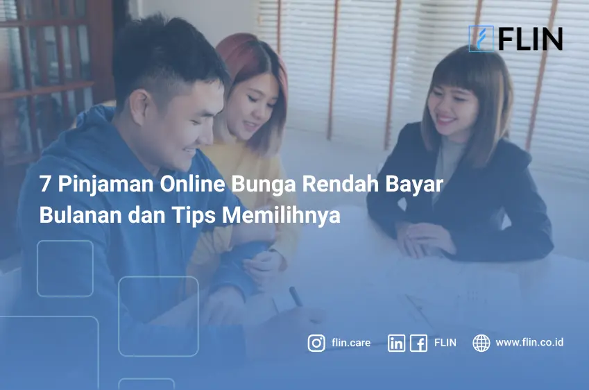 7 Pinjaman Online Bunga Rendah Bayar Bulanan dan Tips Memilihnya