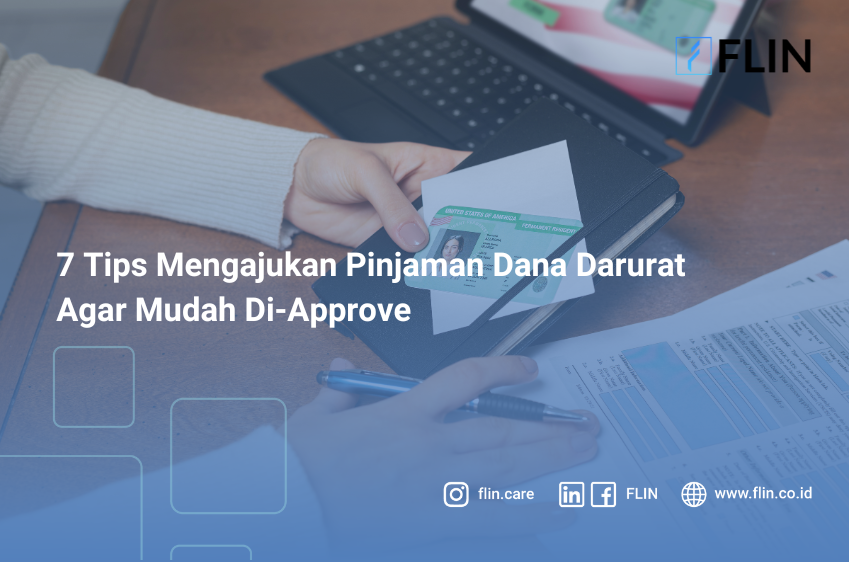 7 Tips Mengajukan Pinjaman Dana Darurat Agar Mudah Di-Approve