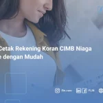 Cara Cetak Rekening Koran CIMB Niaga Online dengan Mudah