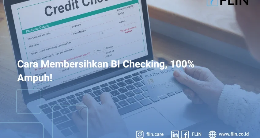Cara Membersihkan BI Checking, 100% Ampuh!