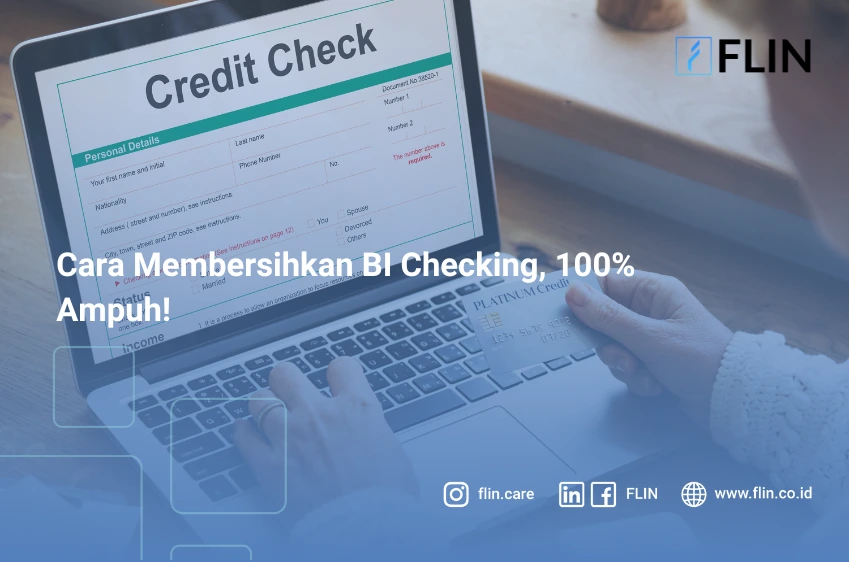 Cara Membersihkan BI Checking, 100% Ampuh!