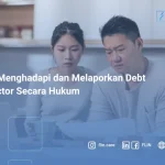 Cara Menghadapi dan Melaporkan Debt Collector Secara Hukum