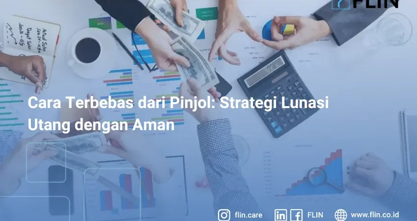 Cara Terbebas dari Pinjol Strategi Lunasi Utang dengan Aman