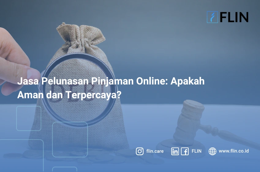 Jasa Pelunasan Pinjaman Online, Apakah Aman dan Terpercaya?