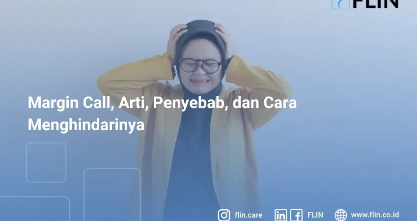 Margin Call, Arti, Penyebab, dan Cara Menghindarinya