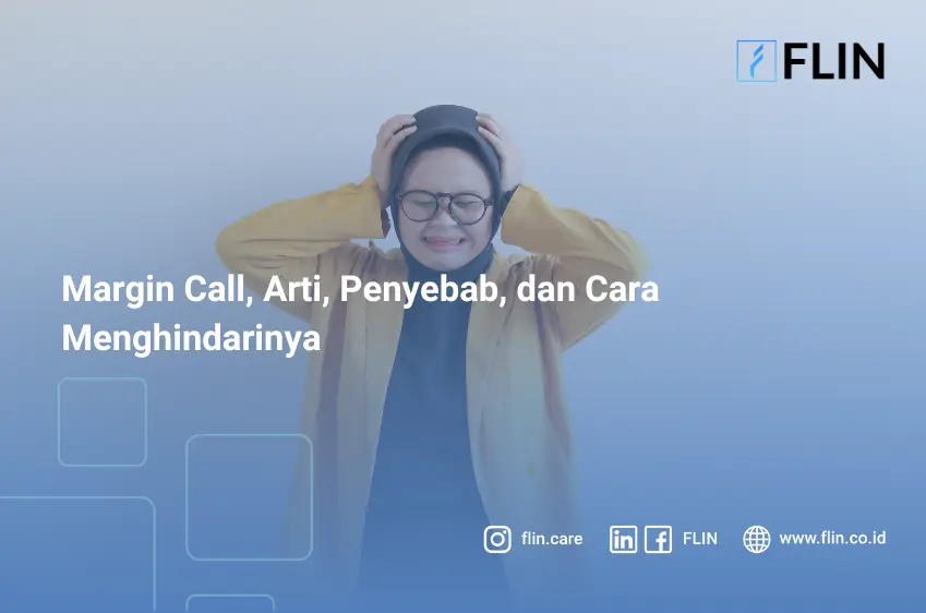 Margin Call, Arti, Penyebab, dan Cara Menghindarinya