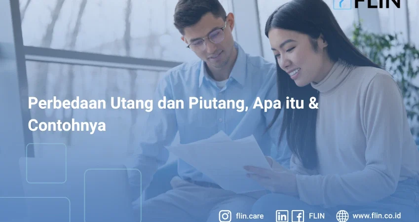 Perbedaan Utang dan Piutang, Apa itu & Contohnya