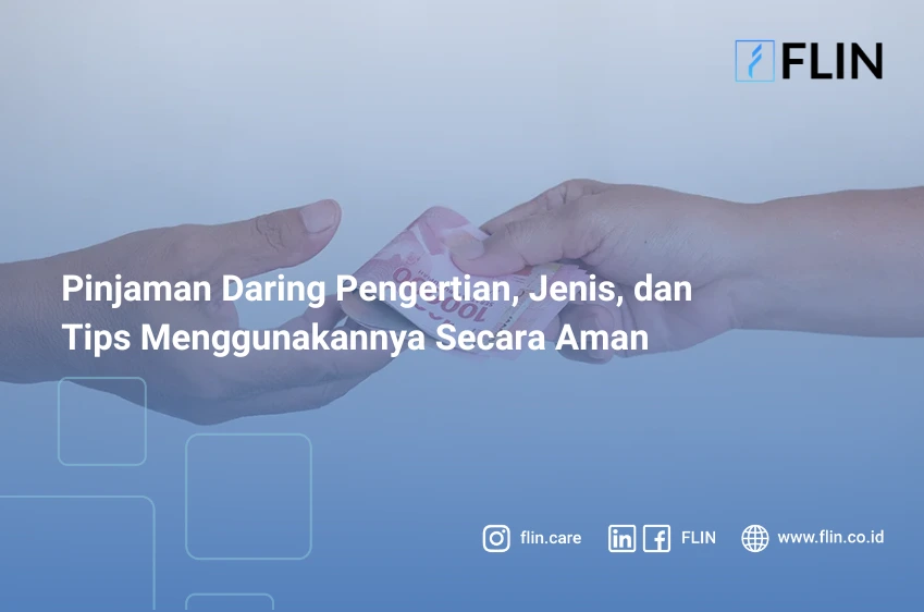 Pinjaman Daring Pengertian, Jenis, dan Tips Menggunakannya Secara Aman