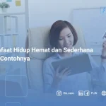 4 Manfaat Hidup Hemat dan Sederhana Serta Contohnya