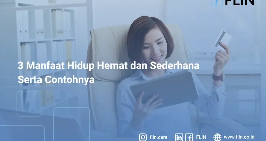 4 Manfaat Hidup Hemat dan Sederhana Serta Contohnya