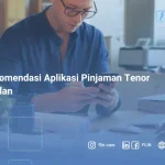 6 Rekomendasi Aplikasi Pinjaman Tenor 24 Bulan