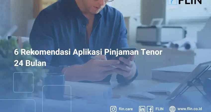 6 Rekomendasi Aplikasi Pinjaman Tenor 24 Bulan