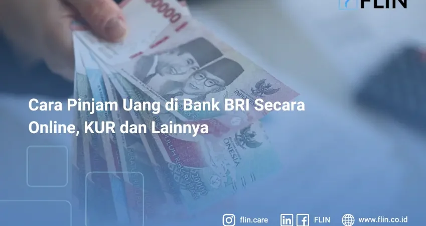 Cara Pinjam Uang di Bank BRI Secara Online, KUR dan Lainnya