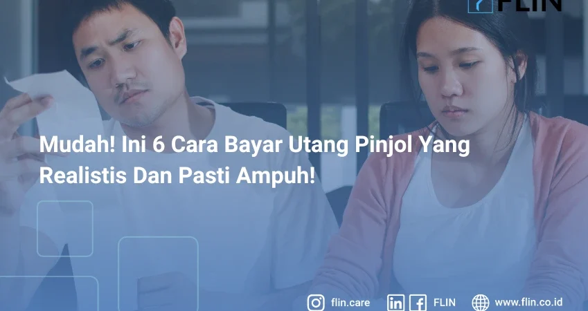 Mudah! Ini 6 Cara Bayar Utang Pinjol Yang Realistis Dan Pasti Ampuh!