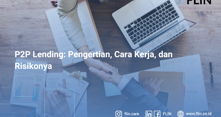 P2P Lending Pengertian, Cara Kerja, dan Risikonya